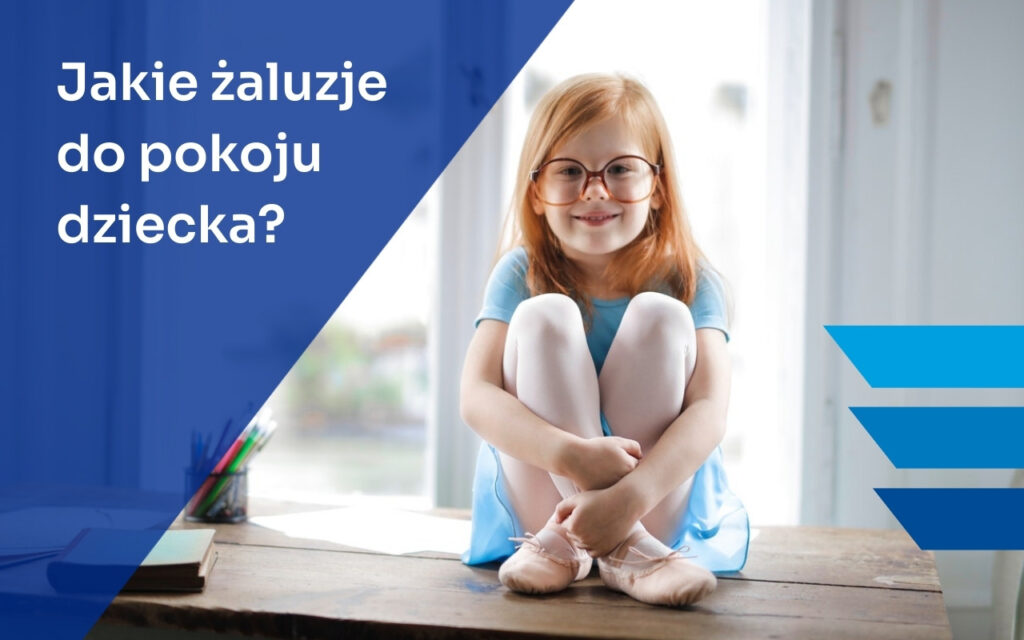 jakie żaluzje wybrać do pokoju dziecka